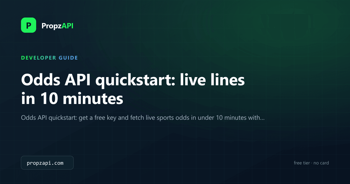 Odds API quickstart: get a key and fetch live sports odds in under ten minutes, 2026.